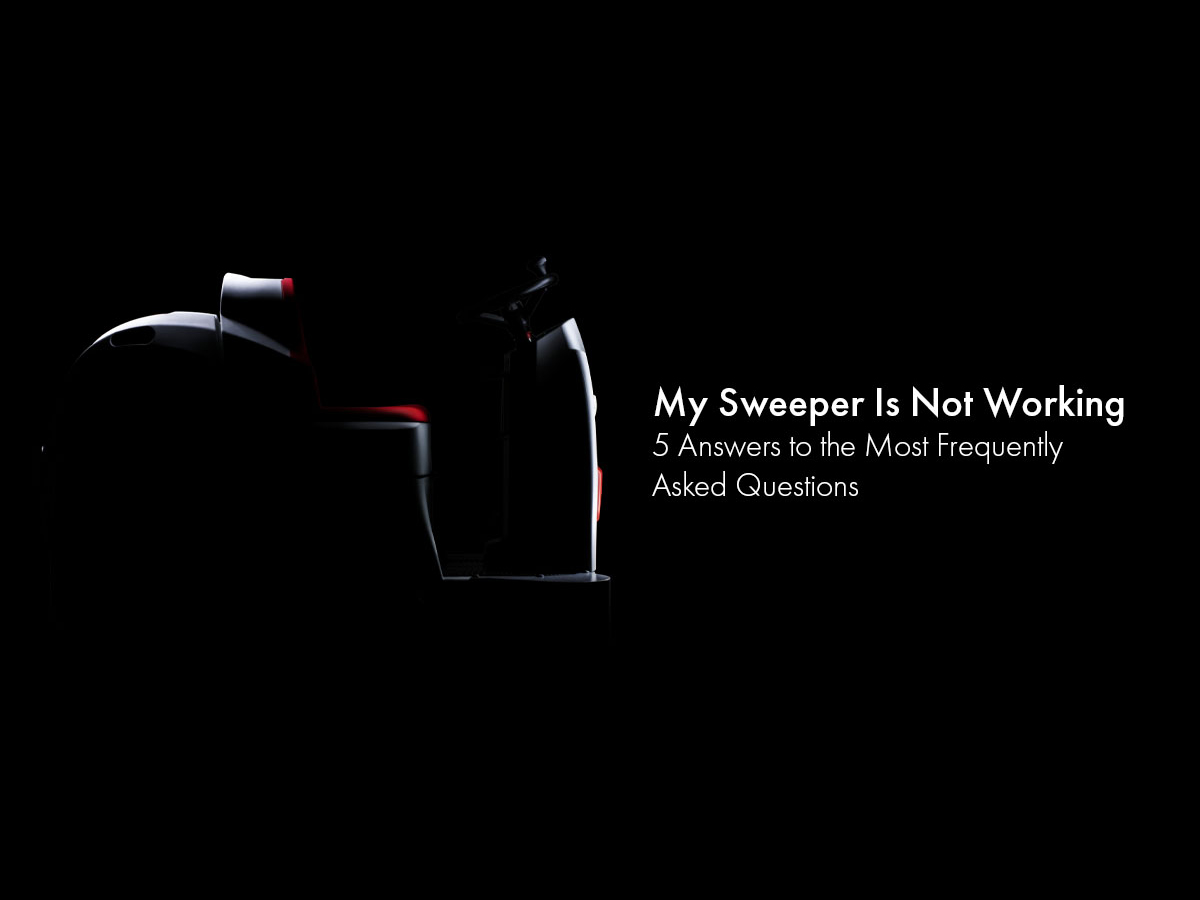 my-sweeper-is-not-working-5-answers-to-the-most-frequently-asked